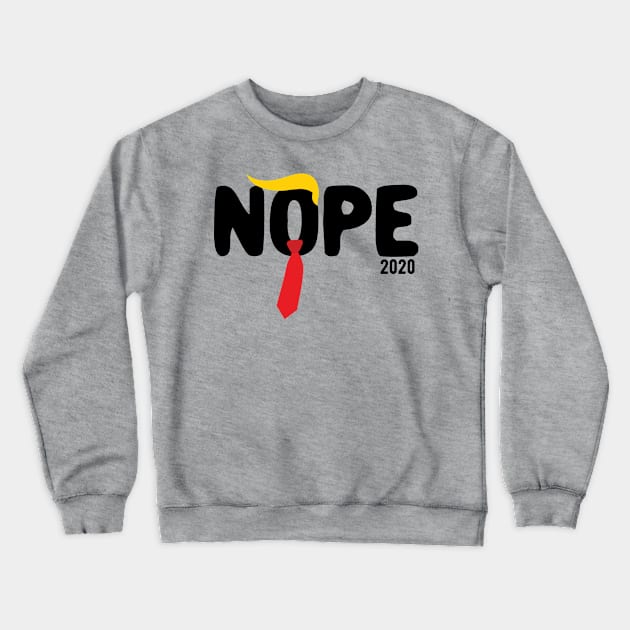 Nope Trump nope trump 2020 Crewneck Sweatshirt by Gaming champion